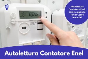 Sai Come Fare L Autolettura Del Contatore Con Enel