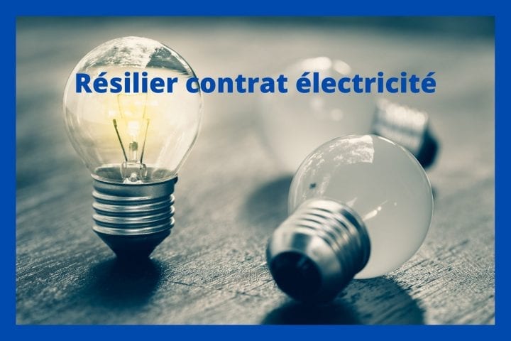 Résilier contrat électricité