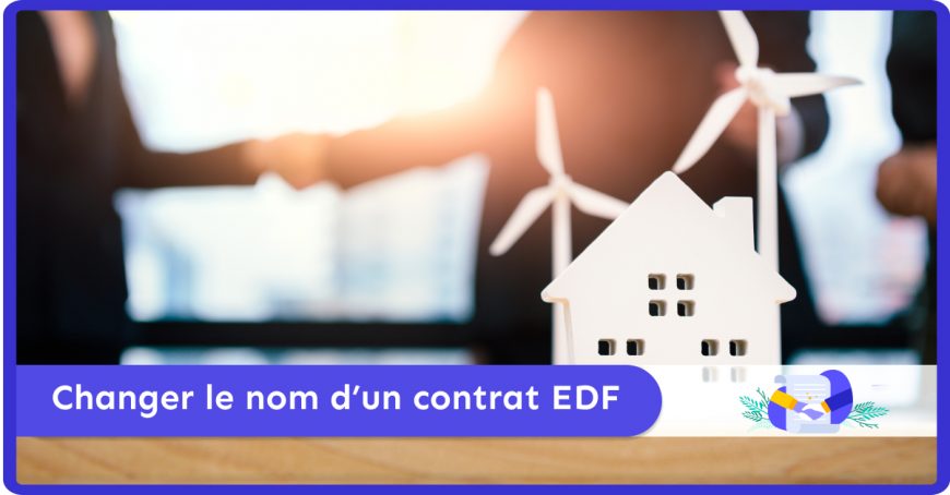 Changer le nom d'un contrat EDF
