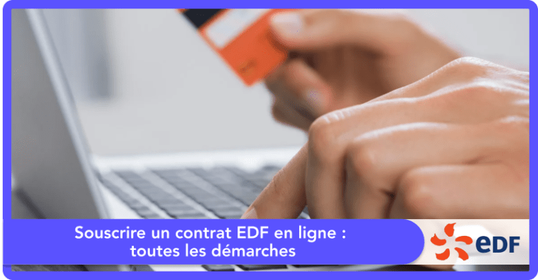 Souscrire Un Contrat EDF En Ligne Toutes Les D marches