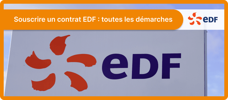 Souscrire un contrat EDF : toutes les démarches