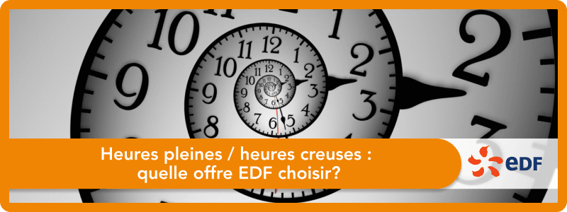 Heures pleines / heures creuses : quelle offre EDF choisir?