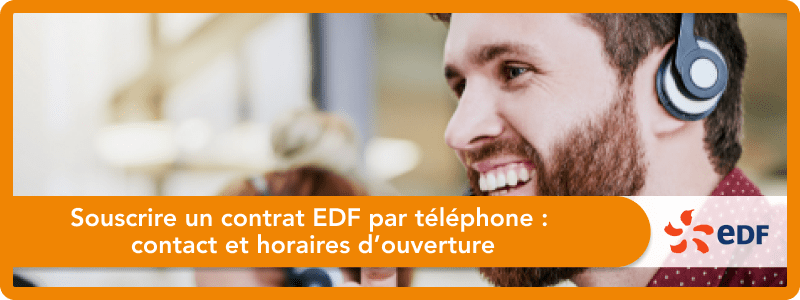 Souscrire un contrat EDF par téléphone : contact et horaires d’ouverture
