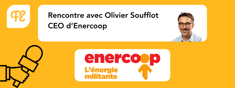 Enercoop : une coopérative citoyenne pour une énergie 100 % renouvelable