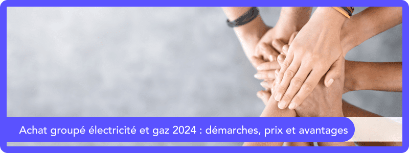 Offre groupée électricité 2024 et gaz 2024