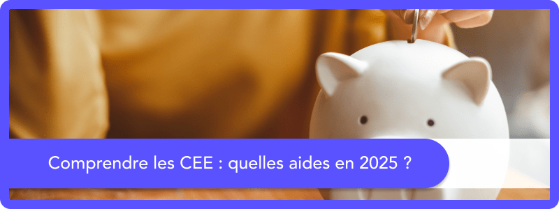 comprendre les CEE en 2025