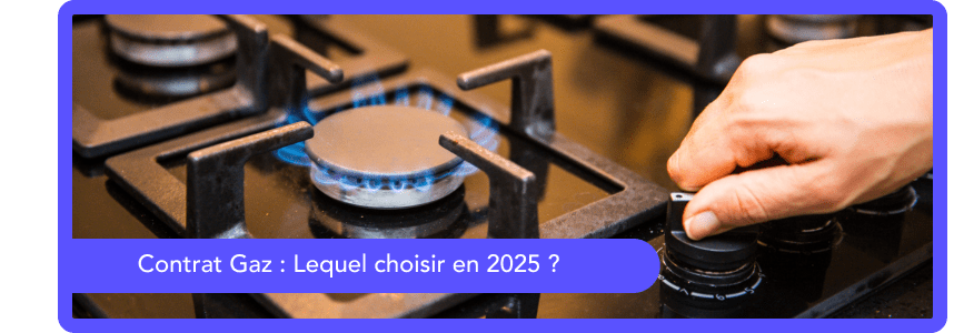 Contrat Gaz Choix 2025