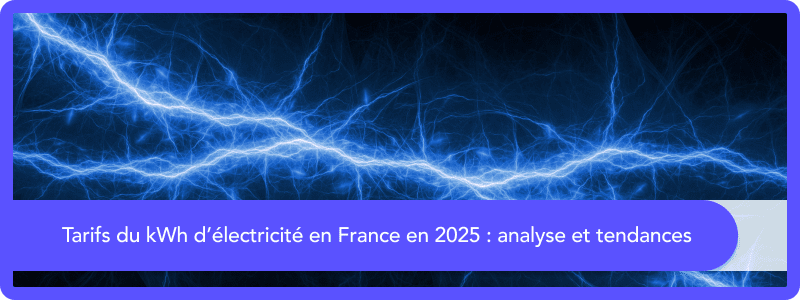 tarifs du kWh d'électricité en france