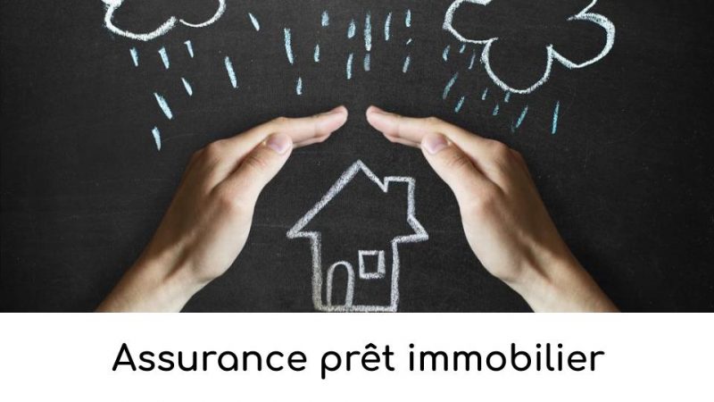 Assurance prêt immobilier comment ça marche