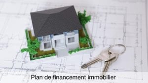 Plan de financement immobilier