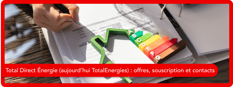 TotalDirectEnergies_Offres_Souscription_Contacts