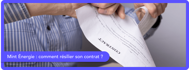 Mint Énergie : comment résilier son contrat ? Mint Énergie : comment résilier son contrat ?