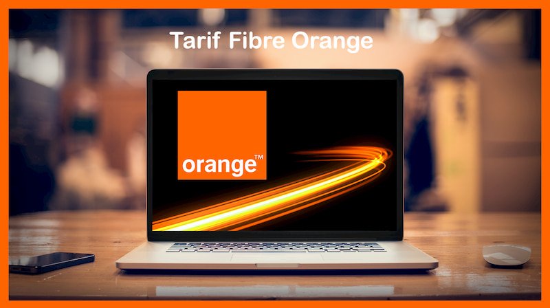 tarif fibre orange