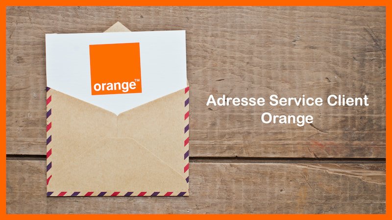 adresse service client orange
