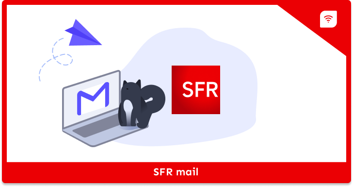 Comment fonctionne SFR Mail ?
