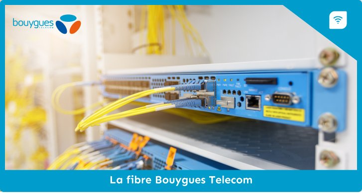 Fibre Bouygues telecom
