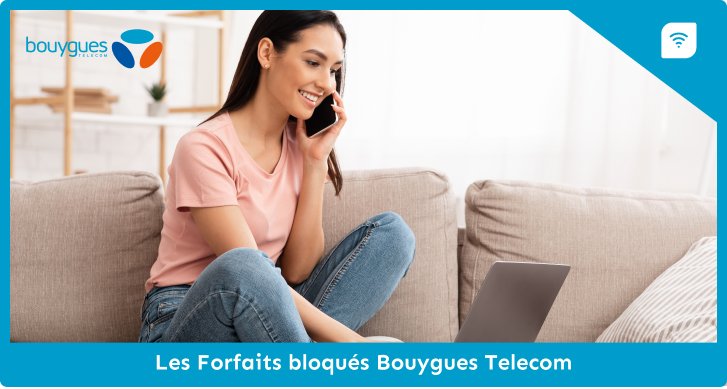 Forfait Bloqué Bouygues Telecom