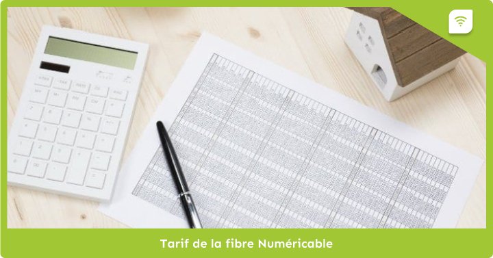 Tarif fibre numéricable