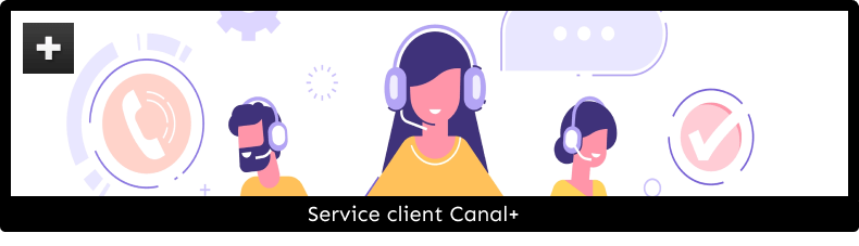 Service client Canal+