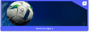 Suivre la Ligue 1