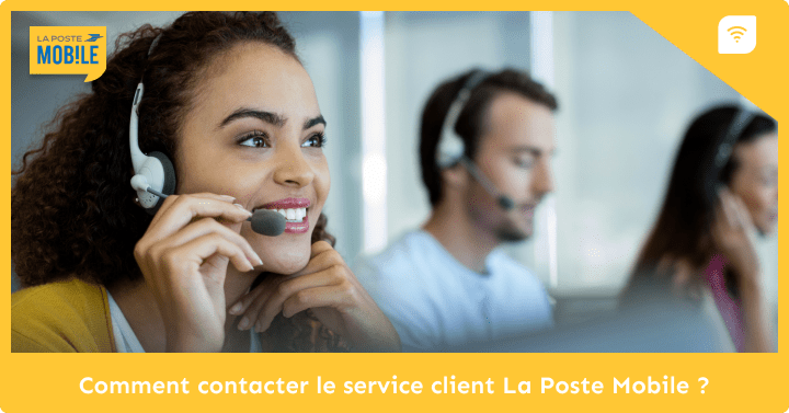 Comment contacter le service client La Poste Mobile ?