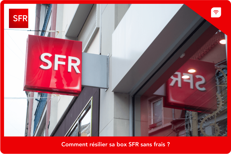 Comment résilier sa box SFR sans frais ?