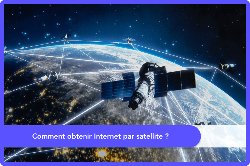 Comment obtenir Internet par satellite