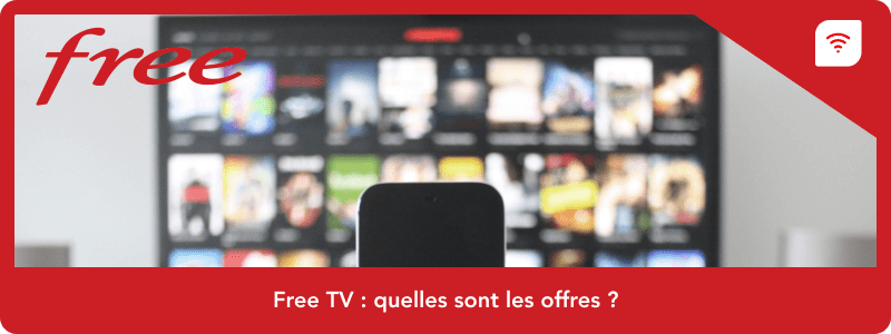 Free TV : quelles sont les offres ?