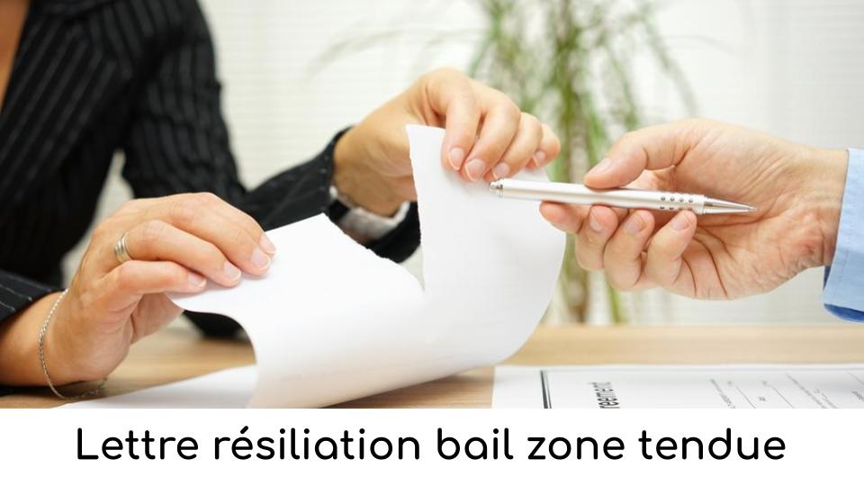 Lettre résiliation bail zone tendue