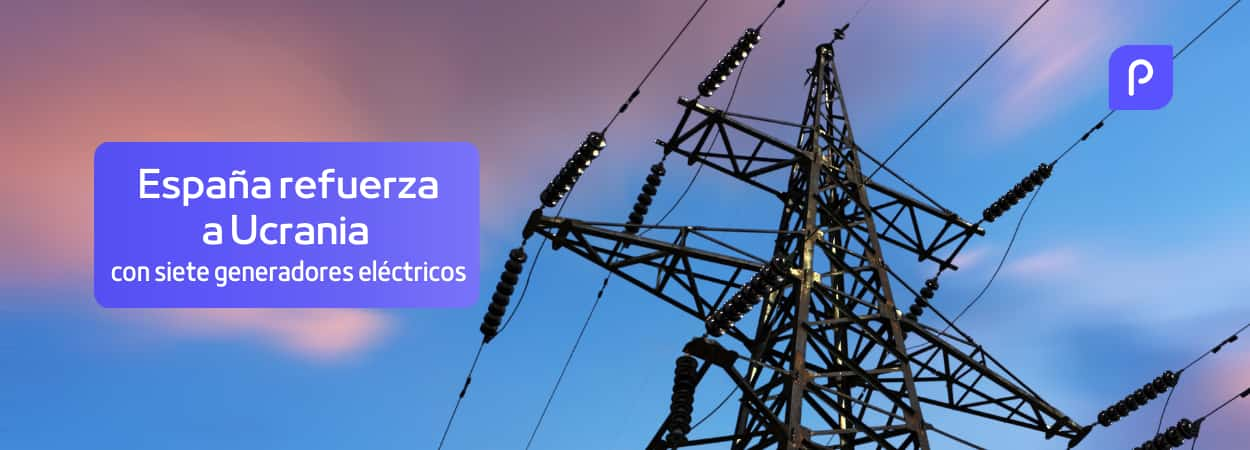 España refuerza a Ucrania con siete generadores eléctricos para afrontar el invierno más difícil