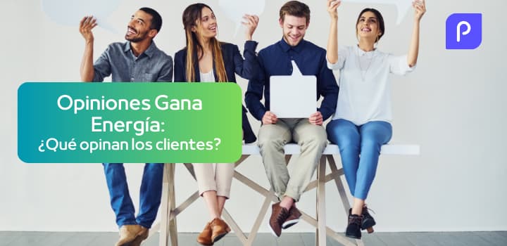 Opiniones Gana Energía: ¿Qué opinan los clientes?
