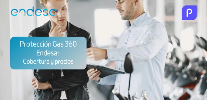 Protección Gas 360 Endesa: Cobertura y precios