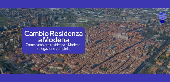 la guida per cambiare residenza e utenze a Modena