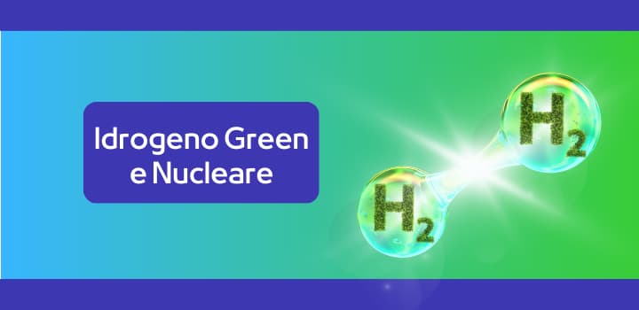 Da ora idrogeno “verde” anche con il nucleare: cosa accadrà?