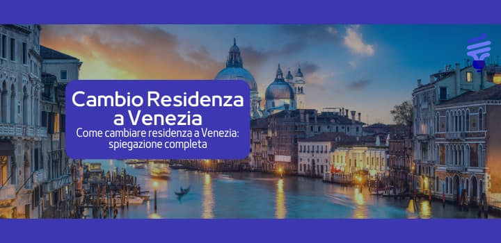 come cambiare residenza a Venezia