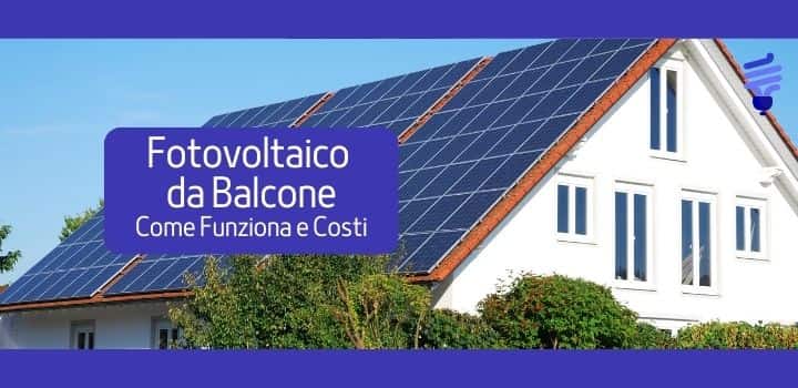 Fotovoltaico da Balcone Come Funziona e Costi (1)