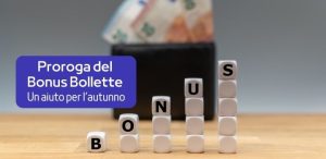 Proroga del Bonus Bollette Un aiuto per l’autunno