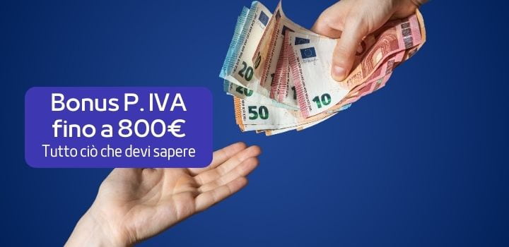 Il nuovo Bonus Partite IVA fino a 800€: come funziona e chi ne ha diritto