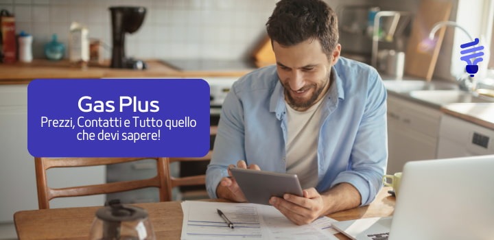 Gas Plus - Prezzi, Contatti e Tutto quello che devi sapere!