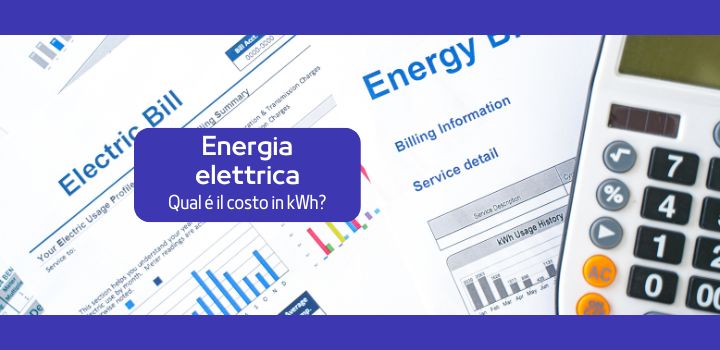 Energia elettrica Qual é il costo in kWh?