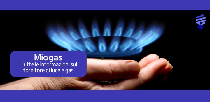 Miogas: scopri di più sul fornitore di luce e gas