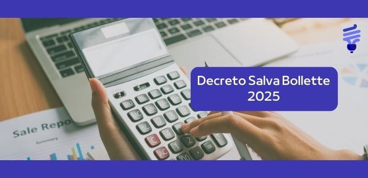 Decreto Salva Bollette 2025: Bonus Energia Elettrica e Gas per le Imprese