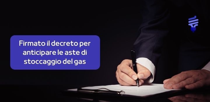 Firmato il decreto per anticipare le aste di stoccaggio del gas