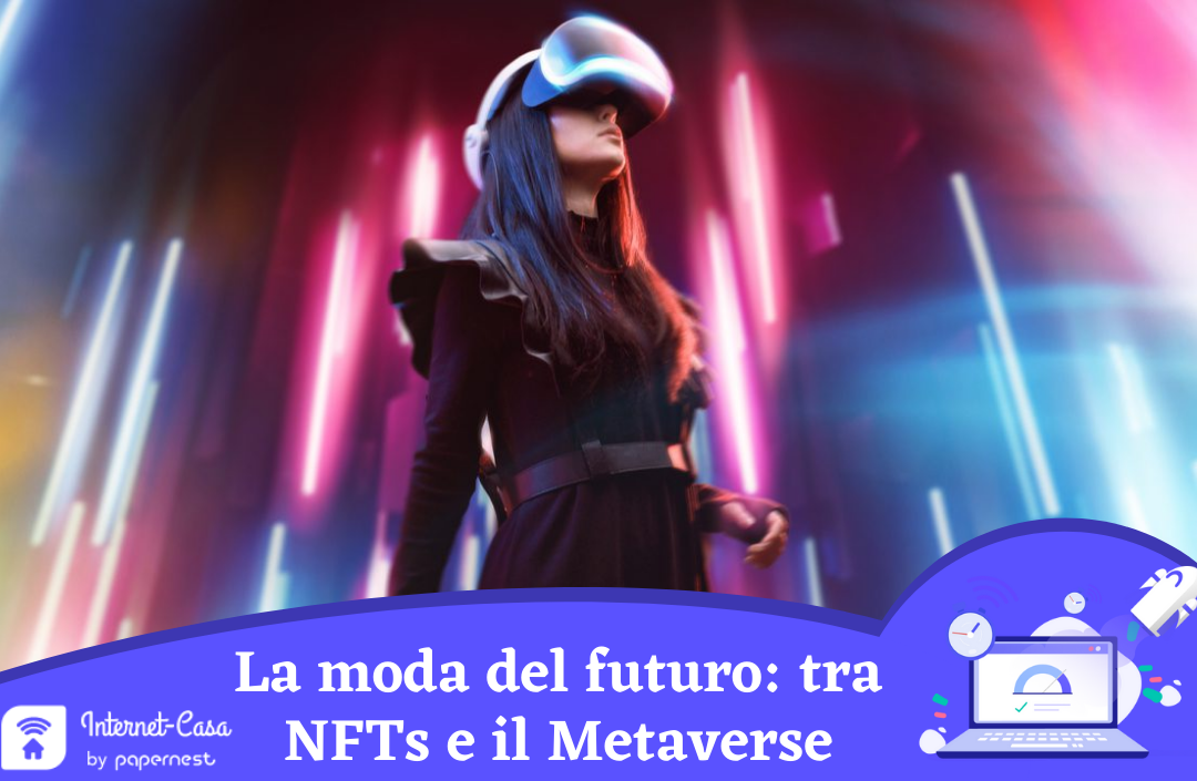 La moda del futuro: tra NFTs e il Metaverse