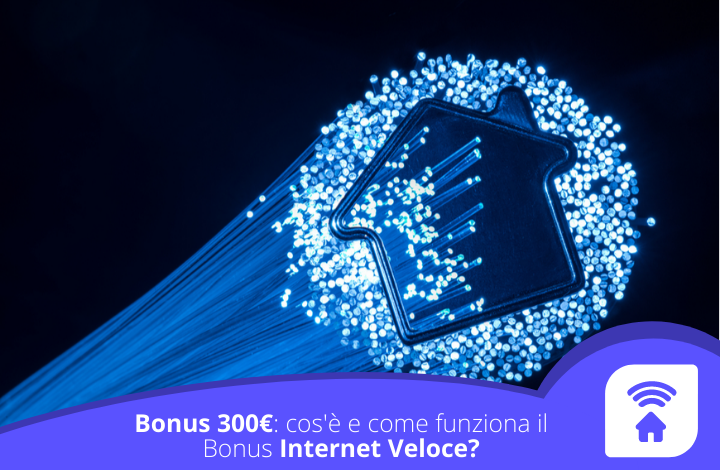 Bonus 300 internet veloce