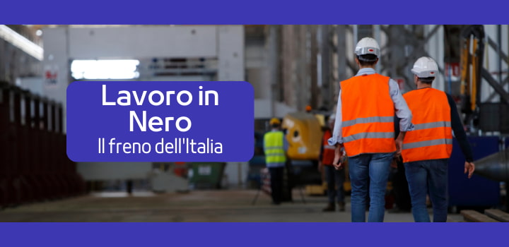 Lavoro in Nero: il freno dell’Italia