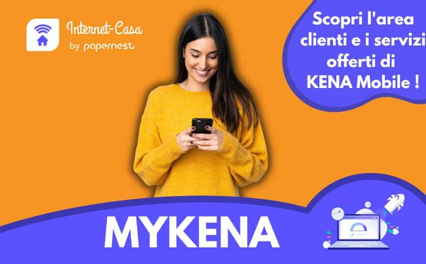 MYKENA Scopri l'area clienti e i servizi offerti di KENA Mobile !