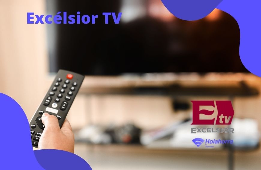 Disfruta de Excélsior TV: cómo ver el canal y su programación