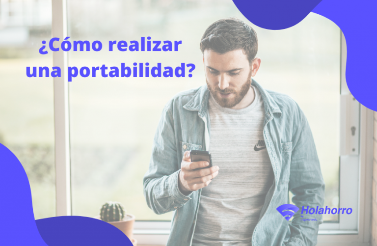 ¿Cómo Realizar Una Portabilidad? Guía Completa [2022] - Holahorro