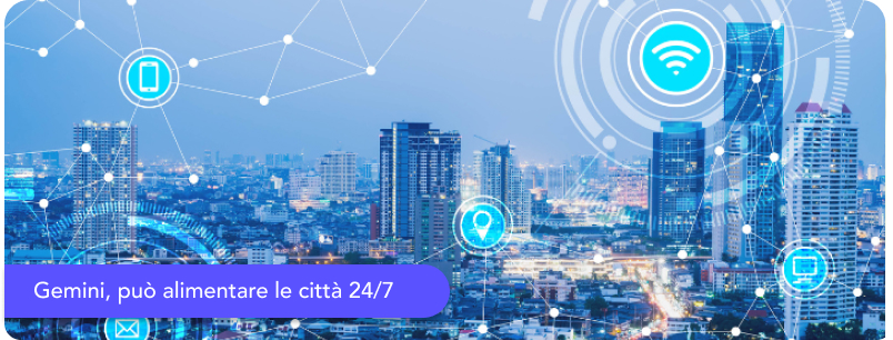 Rivoluzione energetica in Italia: nasce Gemini, può alimentare le città 24/7
